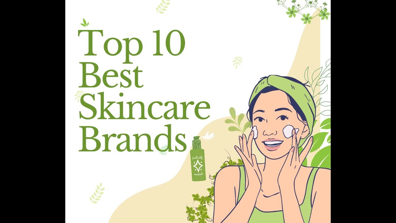 Top 10 Best Skincare Brands Best productstrending YouTube