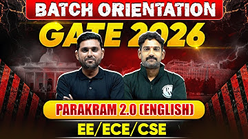 Batch Orientation Parakram 2.0 | GATE 2026 Preparation | EE / ECE / CSE
