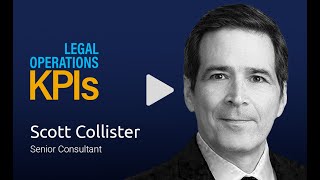 Scott Collister | Legal Operations KPIs | Highlights