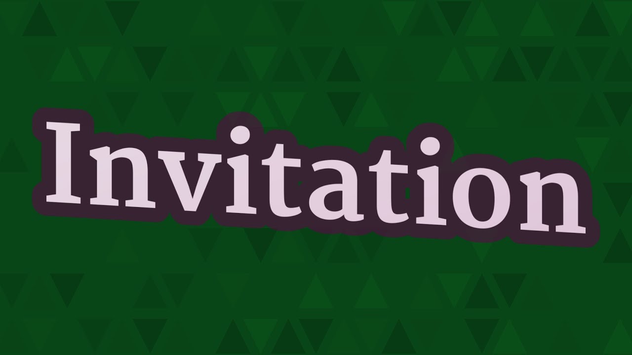 INVITATION pronunciation • How to pronounce INVITATION YouTube