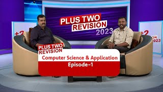 Plus two Computer science and application | Revision 2023 | Kite Victers Ep - 01