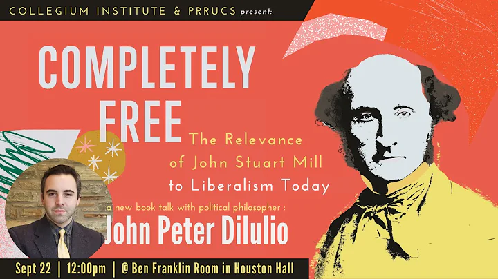 Completely Free? The Relevance of John Stuart Mill...