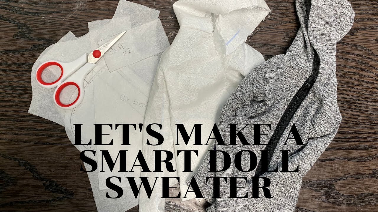 Let's Make a Smart Doll Sweater! (Did I just buy a Smart Doll?)