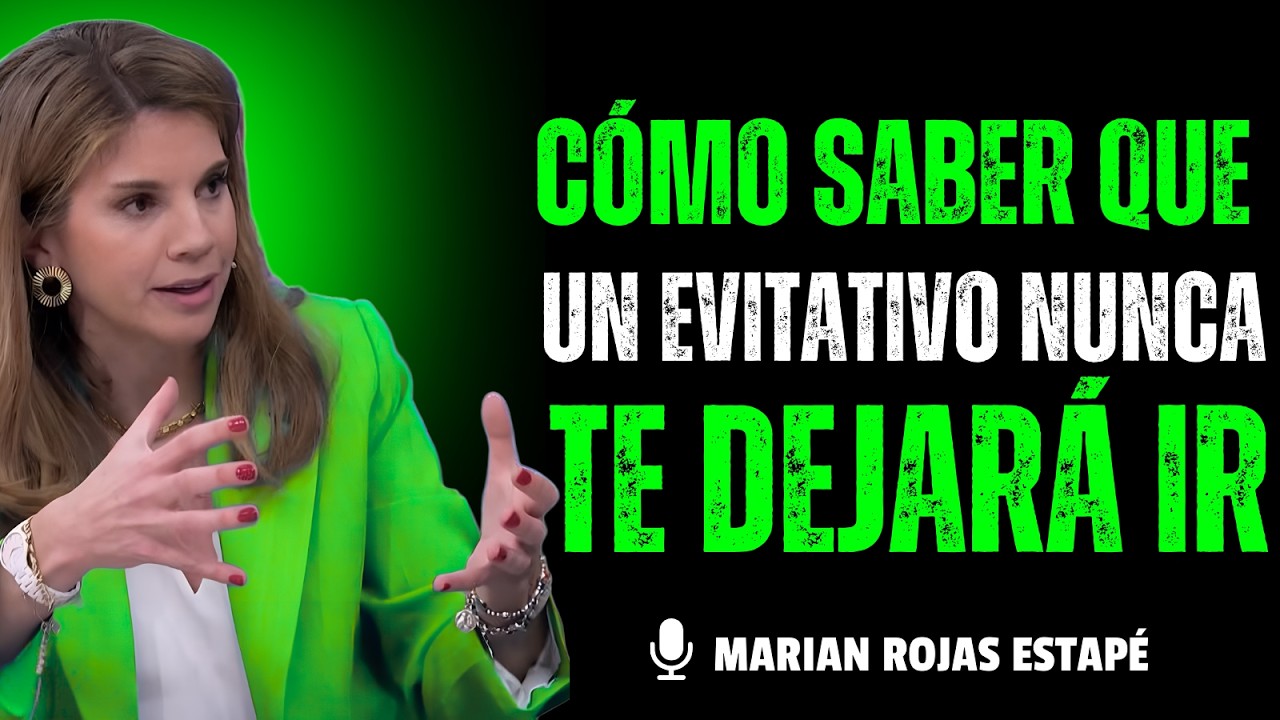 Cómo Saber que un Evitativo Nunca Te Dejará Ir | Marian Rojas Estapé