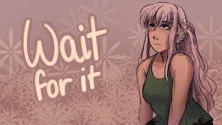 【WAIT FOR IT - Oc animatic】