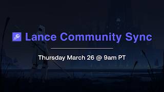 Lance Community Sync - Mar 26, 2026