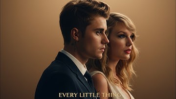 Taylor Swift & Justin Bieber – Every Little Thing (Official Music Video 2025)