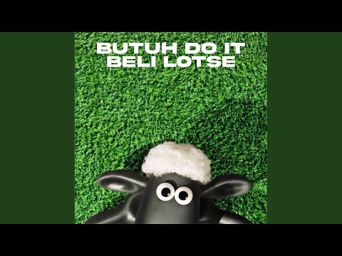 Butuh Do It Beli Lotse