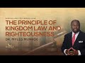 The Principle of Kingdom Law and Righteousness | Dr. Myles Munroe