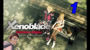 The Xenoblade Journey Begins~ | Xenoblade Chronicles Definitive Edition First Playthrough~ | #1