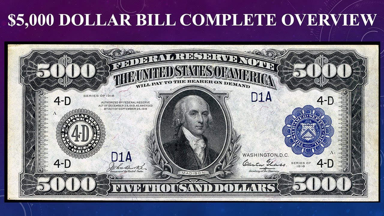 $5,000 Dollar Bill Complete Guide - What Are They, How Much Are They Worth And Why?