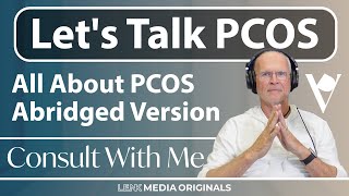 Consult With Me: Let's Talk PCOS - Abridged Version