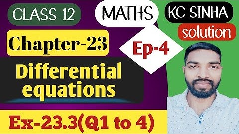 Ep-4|Class-12|Kc Sinha Solution|Ex-23.3(Q1 to 4)|