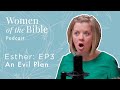Esther: An Evil Plan (Episode 3)