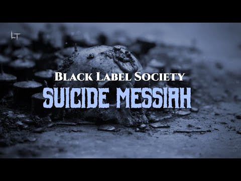 Black Label Society - Suicide Messiah (Lyrics)