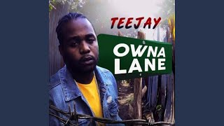 Owna Lane (With Intro) - TeeJay