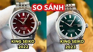 So sánh King Seiko 2022 và King Seiko 2023 | Đồng Hồ Quang Lâm