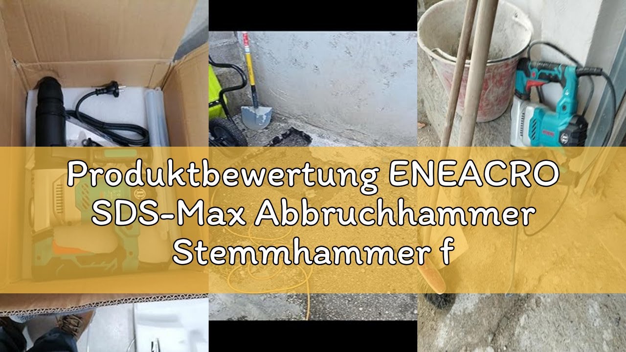 Produktbewertung ENEACRO SDS-Max Abbruchhammer Stemmhammer für Beton, 1300W 20 Joule Schwerlast Elek