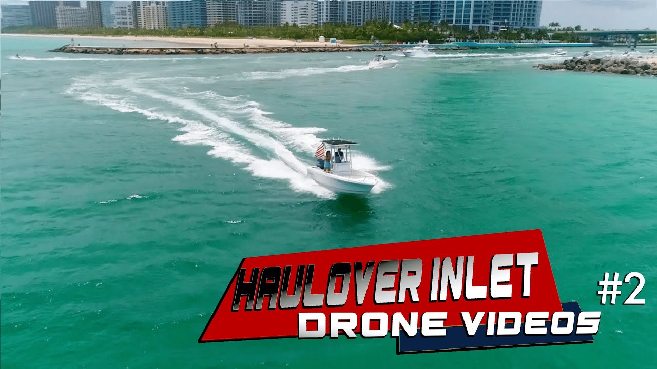 Haulover Inlet Drone Videos YouTube