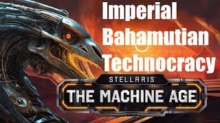 Civic Reform! - Stellaris - Machine Age DLC - Imperial Bahamutian Technocracy - Episode 7