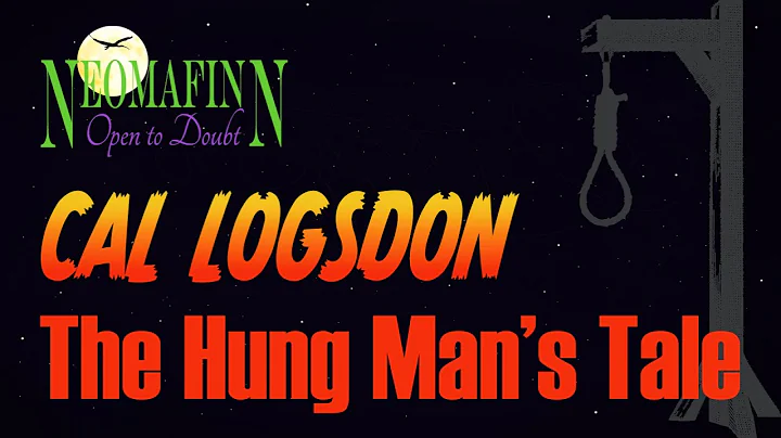 The Three Hangings of Cal Logsdon (and how he got ...