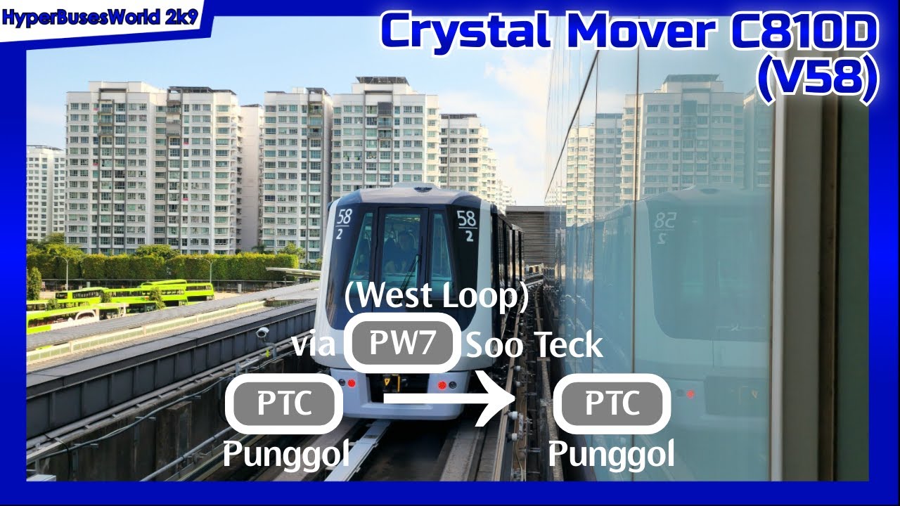 Crystal Mover C810D (V58) PTC Punggol → PTC Punggol via PW7 Soo Teck (West Loop)