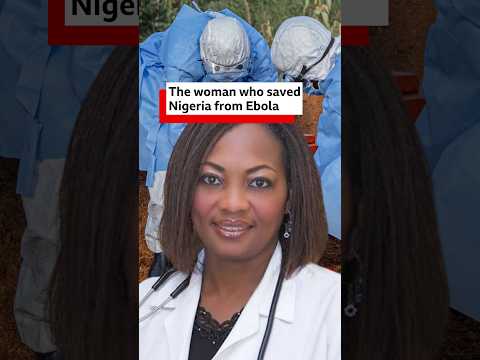 The woman who saved Nigeria from Ebola - BBC Africa