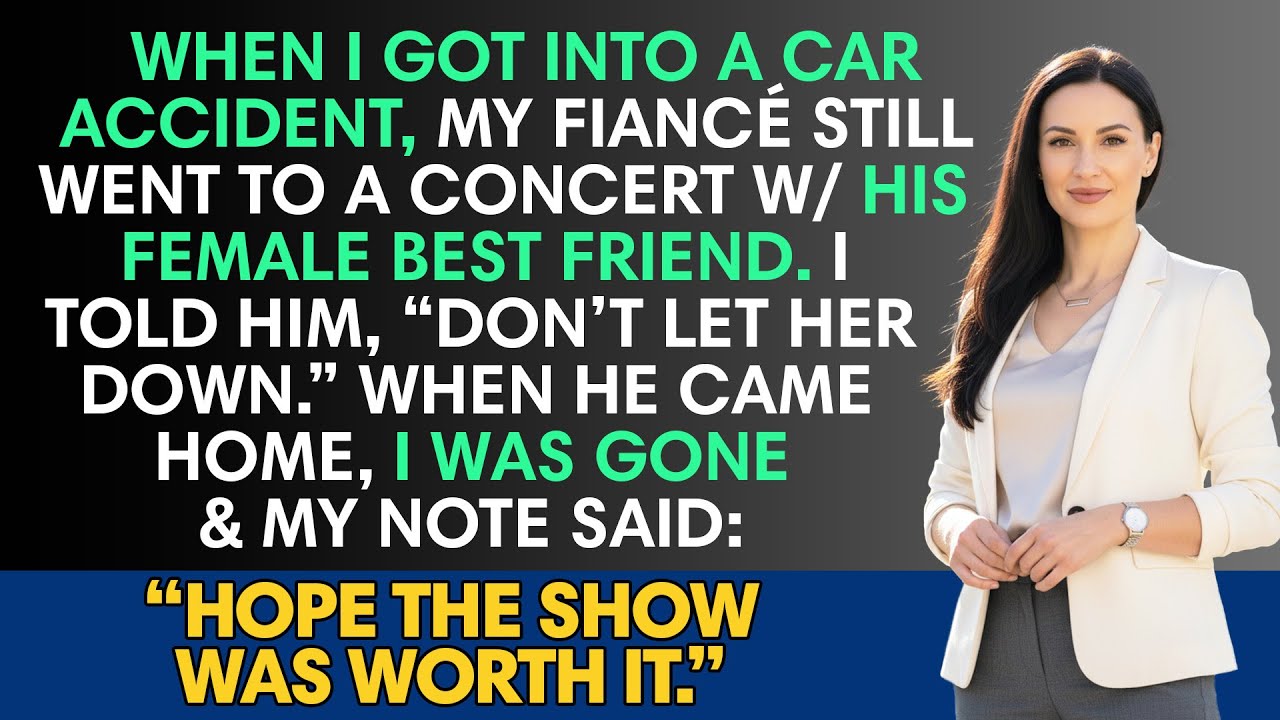 When I Got Into A Car Accident, My Fiancé Still Went To A Concert W/ His Female Best Friend. I
