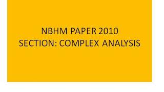 Famous NBHM PAPER 2010 ( COMPLEX ANALYSIS) (PART 1) Wealth