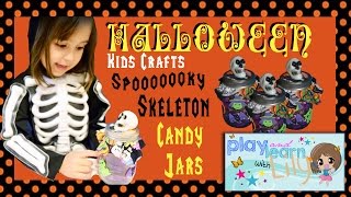 DIY HALLOWEEN KID CRAFTS Spooky Skeleton Candy Jar