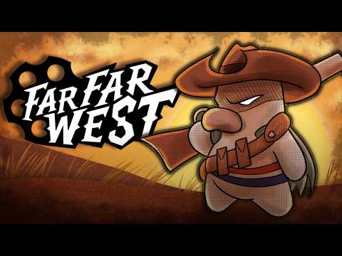 Far Far West is more fun than you think