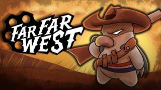 Far Far West is more fun than you think