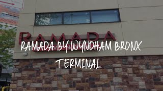 Ramada by Wyndham Bronx Terminal Review - Bronx , United States of America Ramada Bronx Bronx Ny