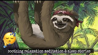 Sleep Meditation for Children| THE SLEEPY SLOTH | Bedtime Sleep Story for Kids