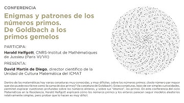 "Enigmas y patrones de los números primos. De Goldbach a los primos gemelos", Harald Helfgott