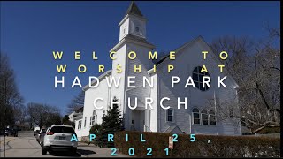 Hadwen Park Congregational Church Virtual Services for April 25, 2021