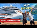 MSC SEAVIEW - GUIA DEFINITIVO | O que fazer no navio | Comida | Atrações | Preços | Cabine | Tour