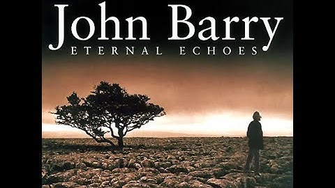 John Barry - First steps (Eternal echoes)