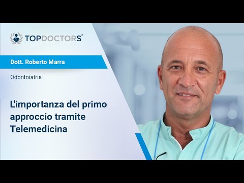 L'importanza del primo approccio tramite Telemedicina - Dott. Roberto Marra