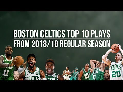 Boston Celtics Top 10 Plays From 2018 19 Regular Season