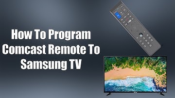 How To Program Comcast Remote To Samsung TV