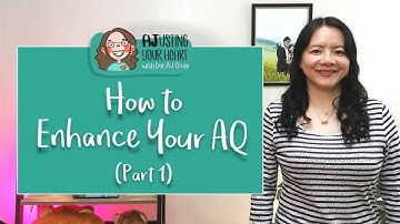 How to Enhance Your AQ - Adversity Quotient (Part 1)