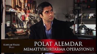 Polat Alemdar ve ekibi Memati'yi kurtarma operasyonuna çıkıyor! Resimi