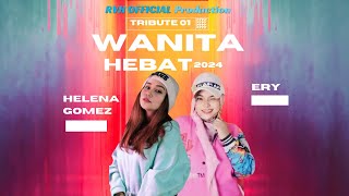 WANITA HEBAT ( REMASTERED 1 ) - HELENA GOMEZ ft. ERY