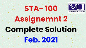 STA 100 Assignment 2 complete solution 2021 | Sta 100 Business mathematics | STA 100 Assignment 2021