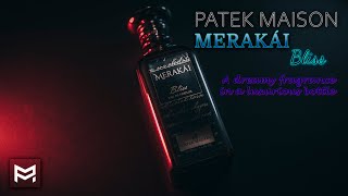 PATEK MAISON MERAKAI BLISS || A LUXURY CITRUS FRAGRANCE