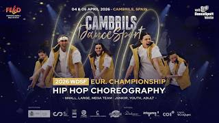 DAY 2 - WDSF European Championship Hip Hop Choreography