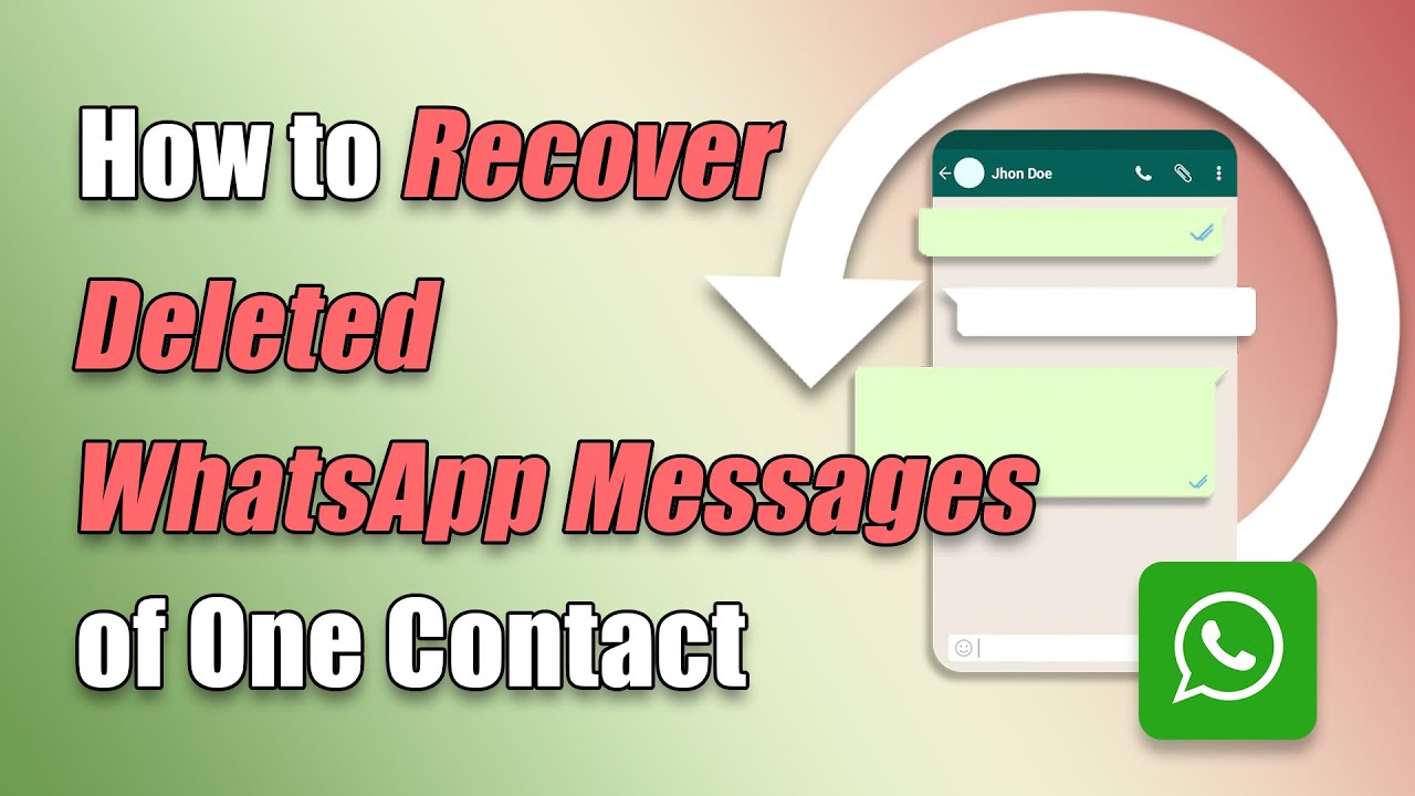 restore deleted whatsapp messages of one contact