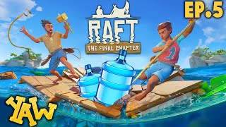 No More Water Problems! ★ Ep.5 ★ Raft: The Final Chapter