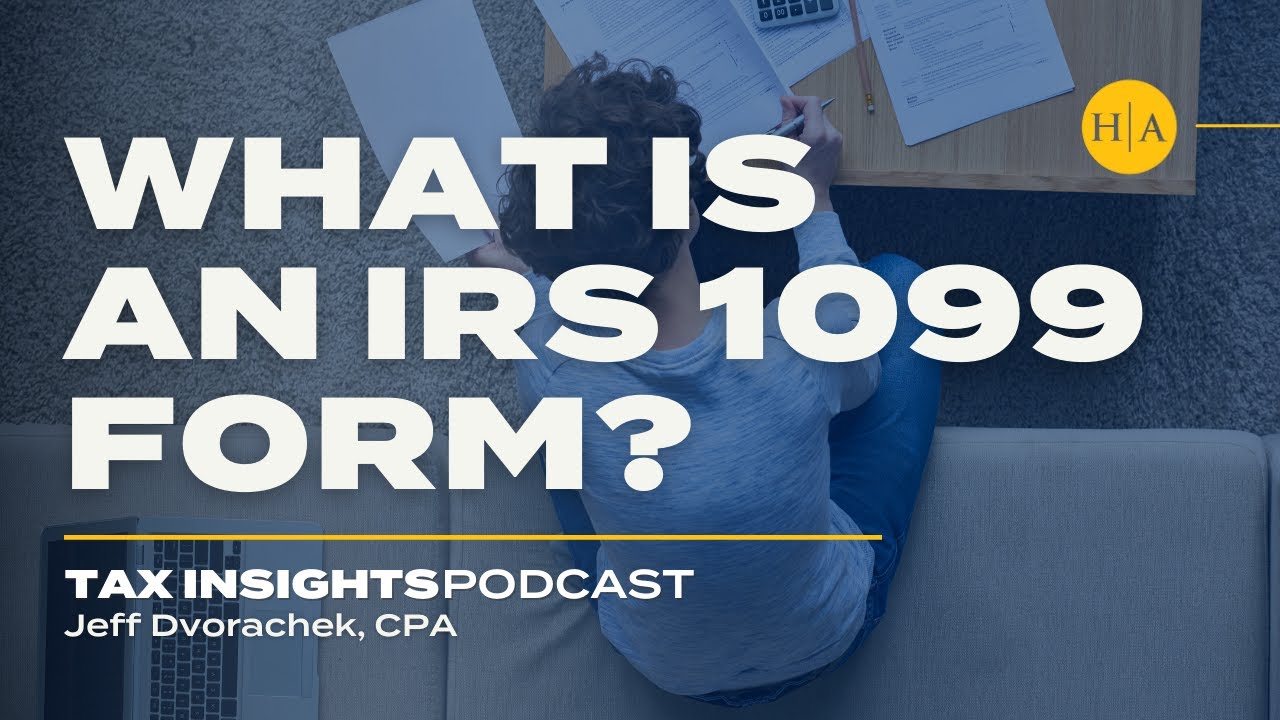 What Is An IRS 1099 Form Tax Insights Podcast YouTube